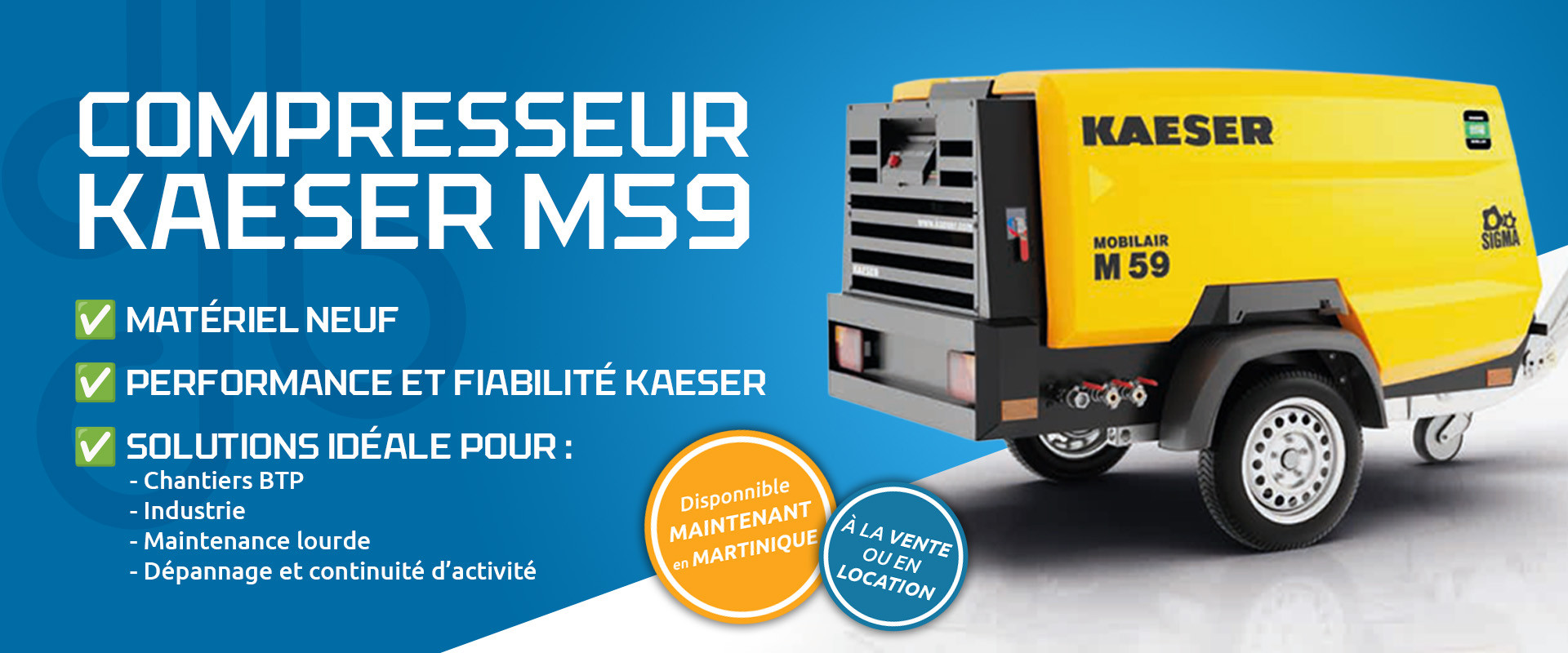 EMPH Martinique propose la location et la vente de compresseur KAESER M59 neuf, performant et fiable, idéal pour chantiers BTP, industrie, maintenance lourde et dépannage.
